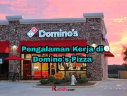 Pengalaman Kerja di Domino’s Pizza